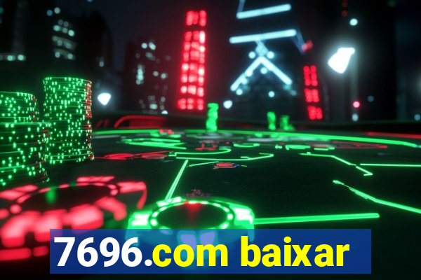 7696.com baixar